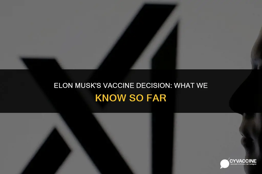 is elon musk taking the vaccine