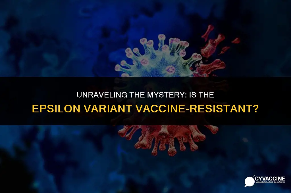 is epsilon variant resistant to vaccine
