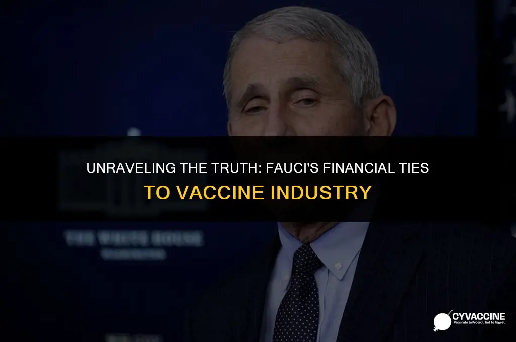 is fauci making money from vaccines