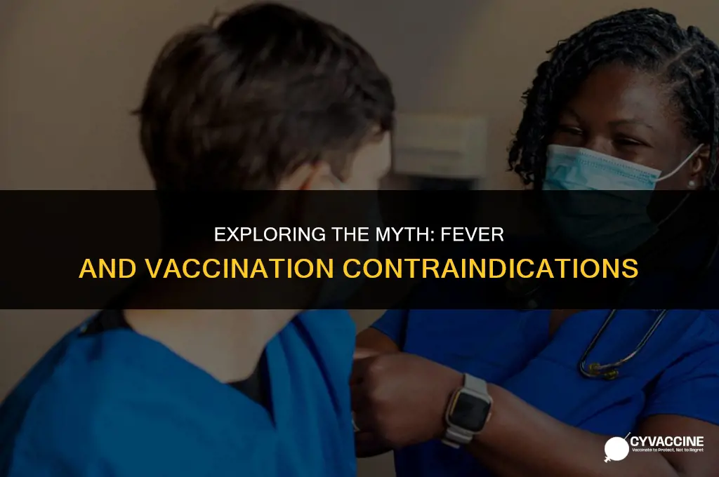 is fever a contraindication for vaccination
