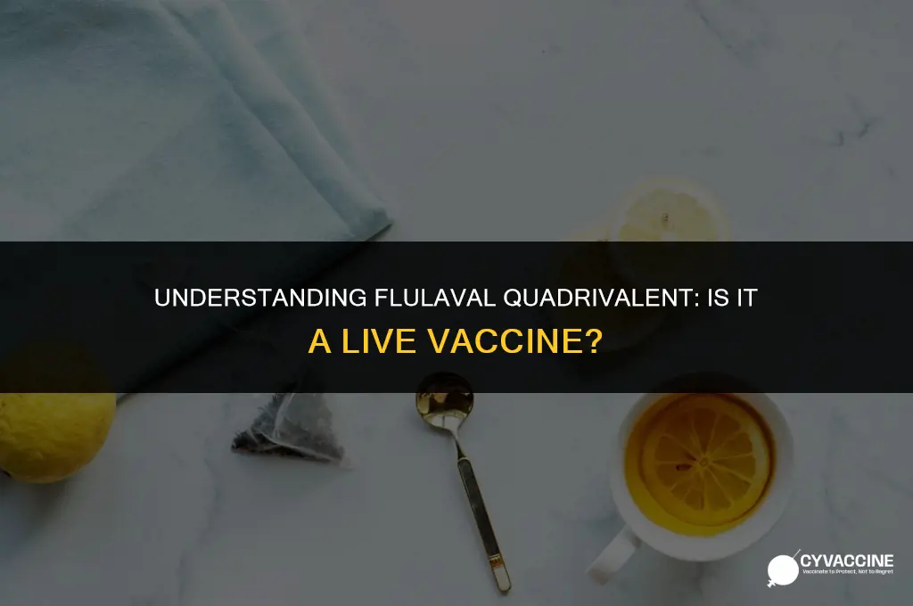 is flulaval quadrivalent a live vaccine