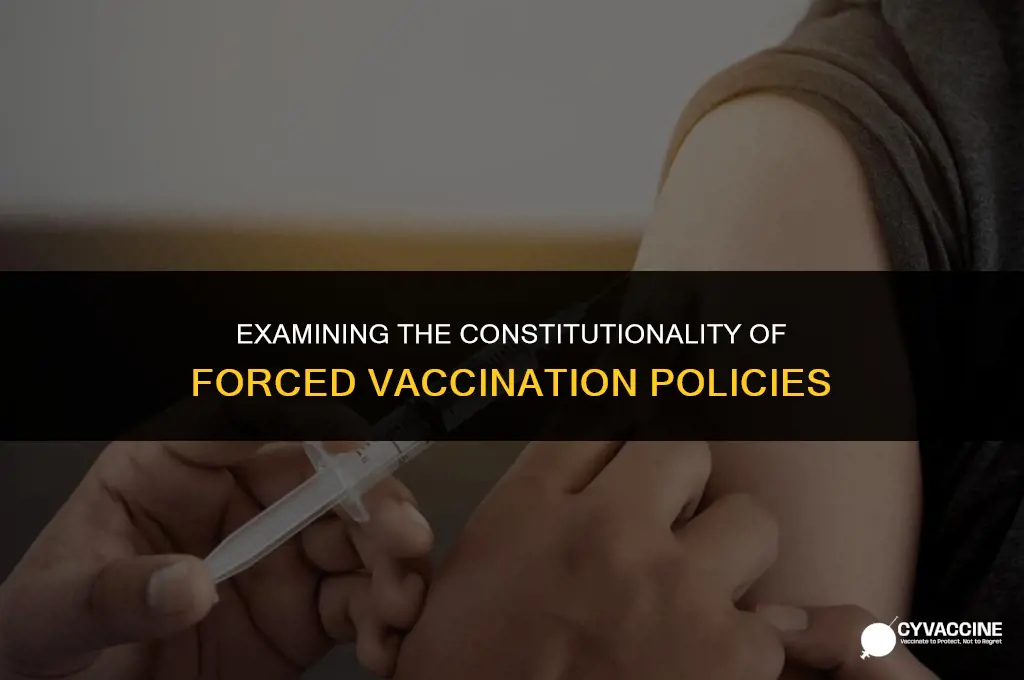 is forced vaccination against the constitution