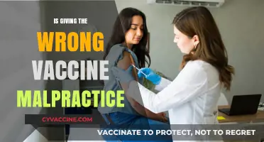 Wrong Vaccine Administration: Malpractice or Honest Mistake?