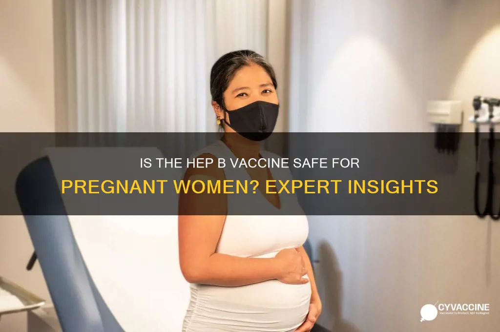 is heb b vaccine approved for pregnant women