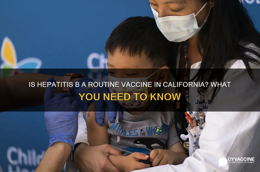 is hep b a routine vaccine in california