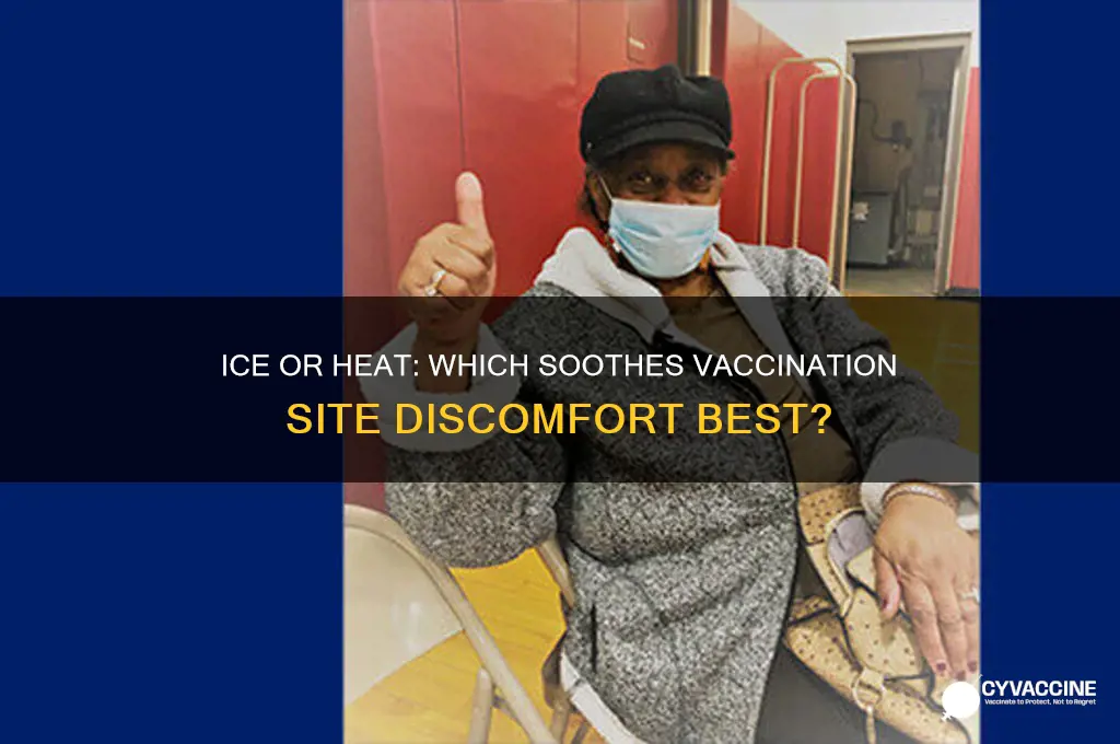 is ice or heat better for vaccination sites