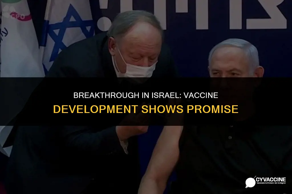 is israel close to a vaccine