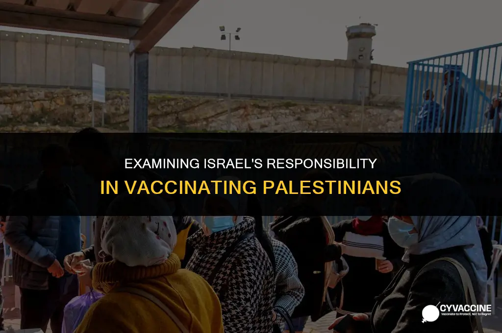 is israel responsible for vaccinating palestinians