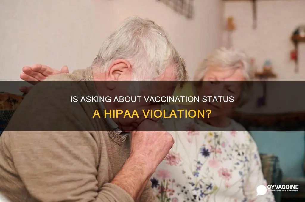 is it a hippa violation to ask if im vaccinated