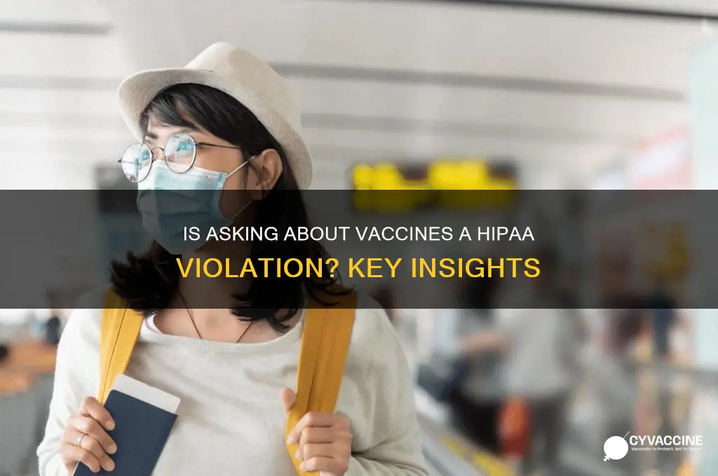 is it against hipaa to ask about vaccines