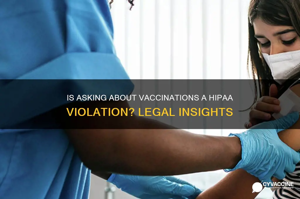is it against hippa laws to ask about vaccinations