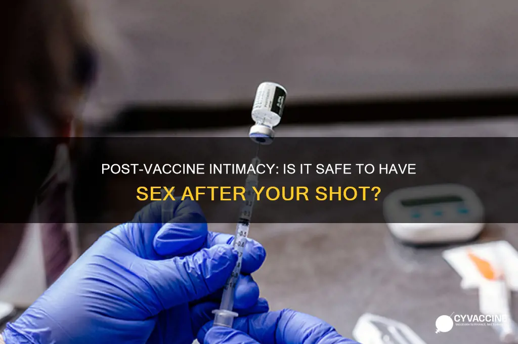is it bad to have sex after vaccine