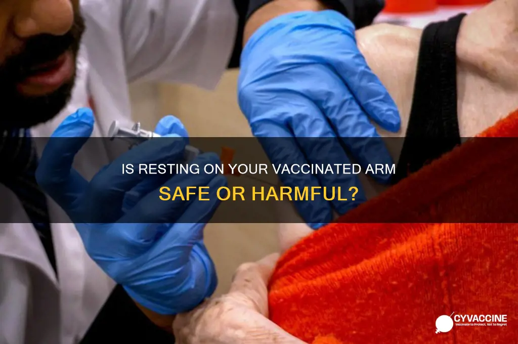 is it bad to lay on your vaccinated arm
