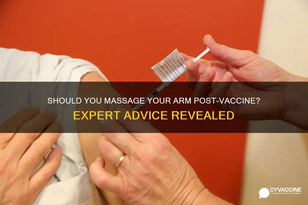 is it bad to massage arm after vaccine