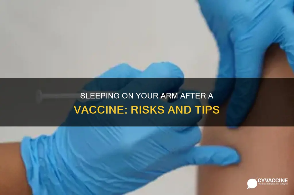 is it bad to sleep on arm after vaccine
