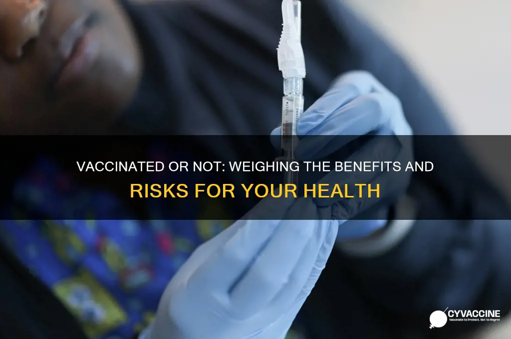is it better to be vaccinated or not