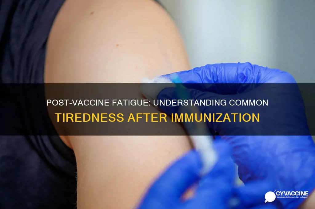 is it common to feel tired after vaccine