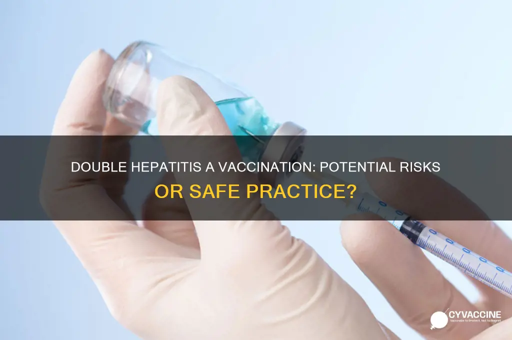is it dangerous to be vaccinated twice against hep a