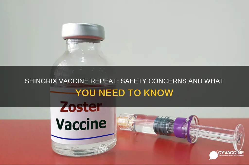 is it dangerous to repeat the shingrix vaccine