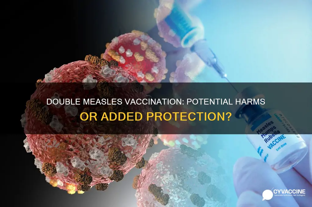 is it harmful to have two measels vaccination