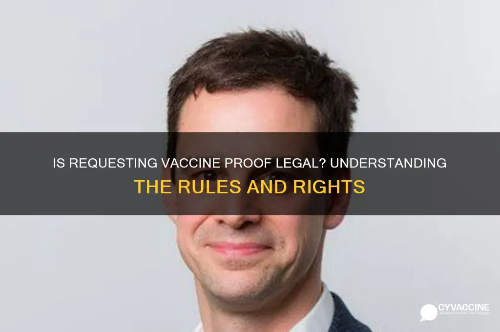 is it illegal to ask for proof of vaccine