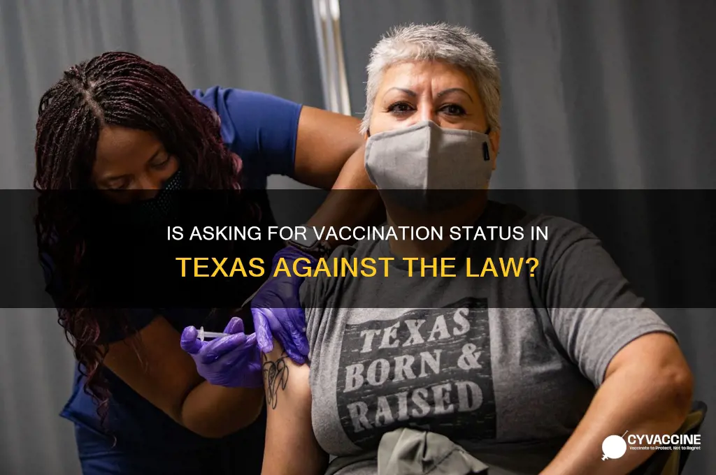 is it illegal to ask for vaccination status in texas