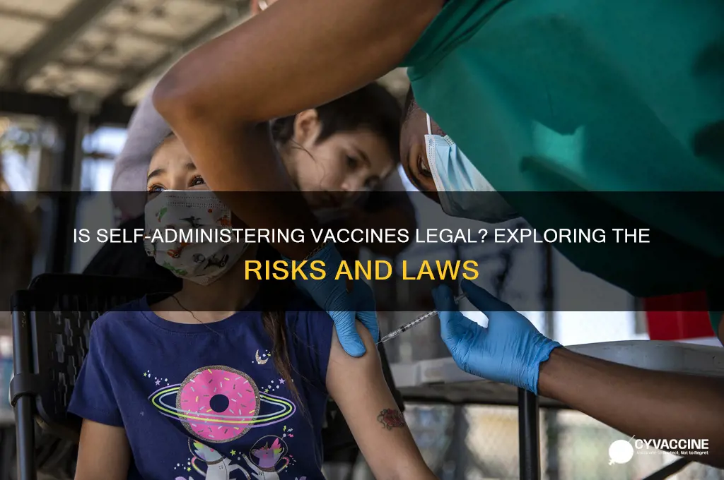 is it illegal to do your own vaccines