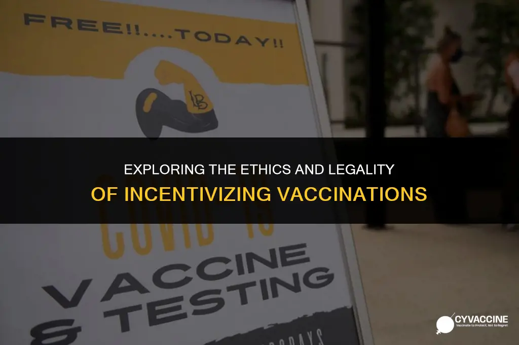 is it illegal to incentives vaccines