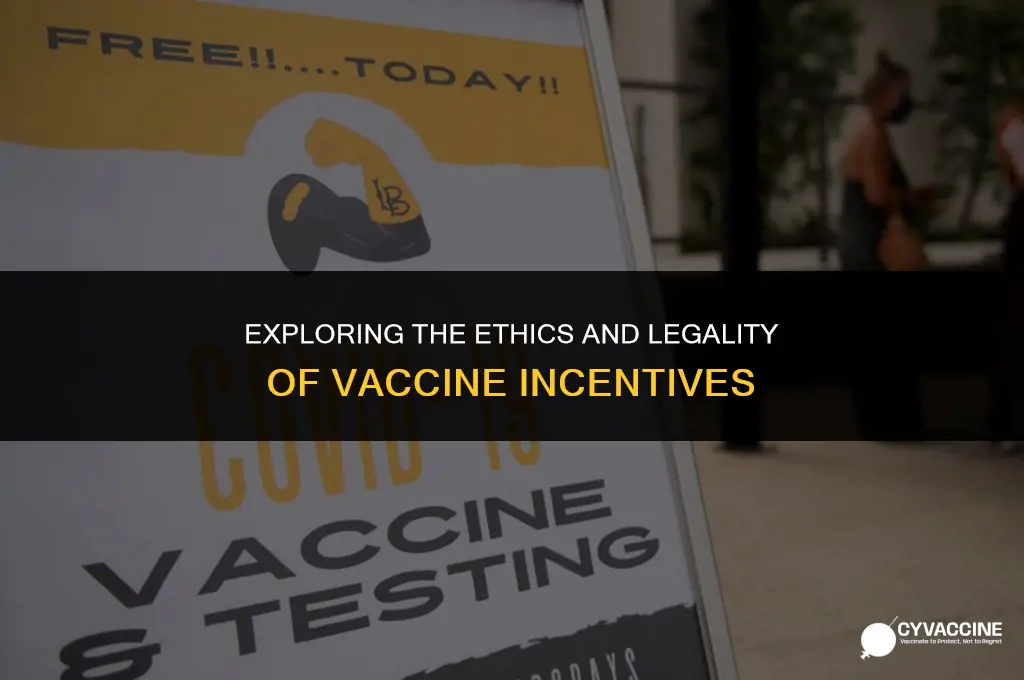 is it legal to incentivize vaccine