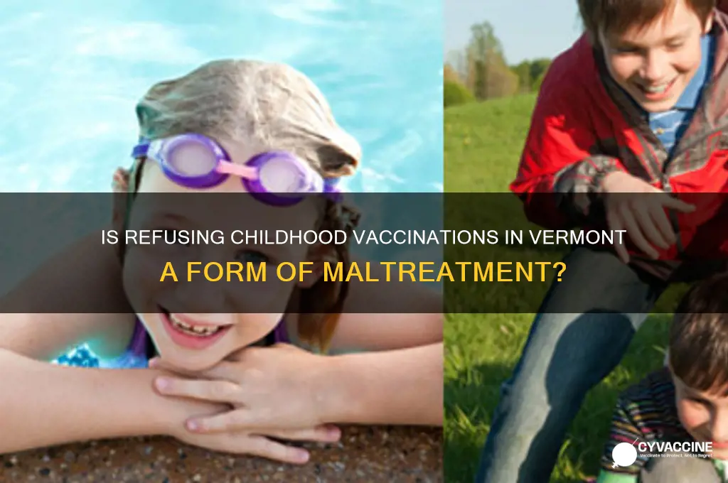 is it maltreatment to not vaccinate your child in vt