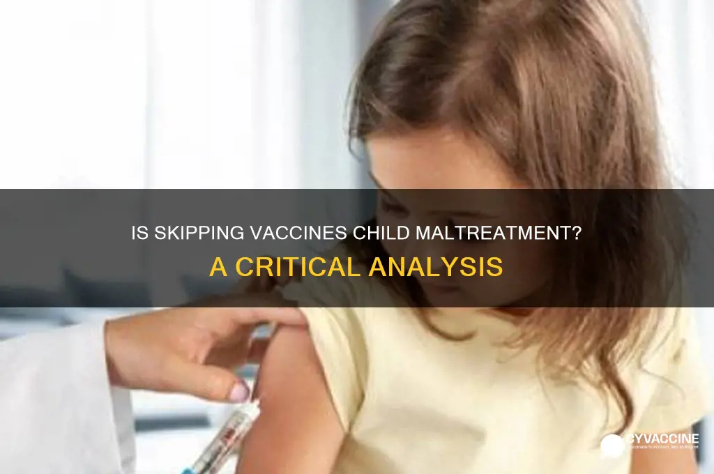 is it maltreatment to not vaccinate your child