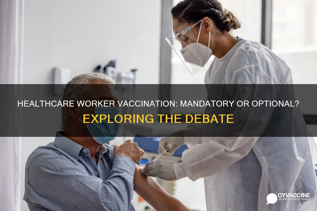 is it mandatory for all healthcare workers to be vaccinated
