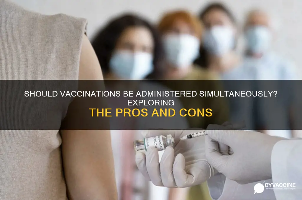 is it necessary to do all vaccinations at same time