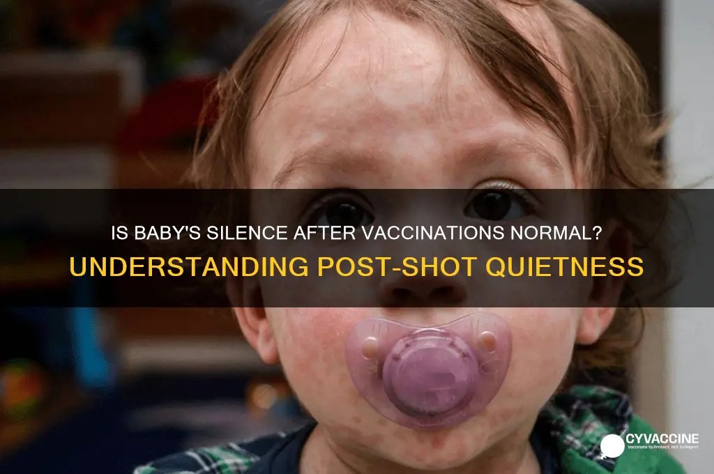 is it normal for babies to be quiet after vaccinations