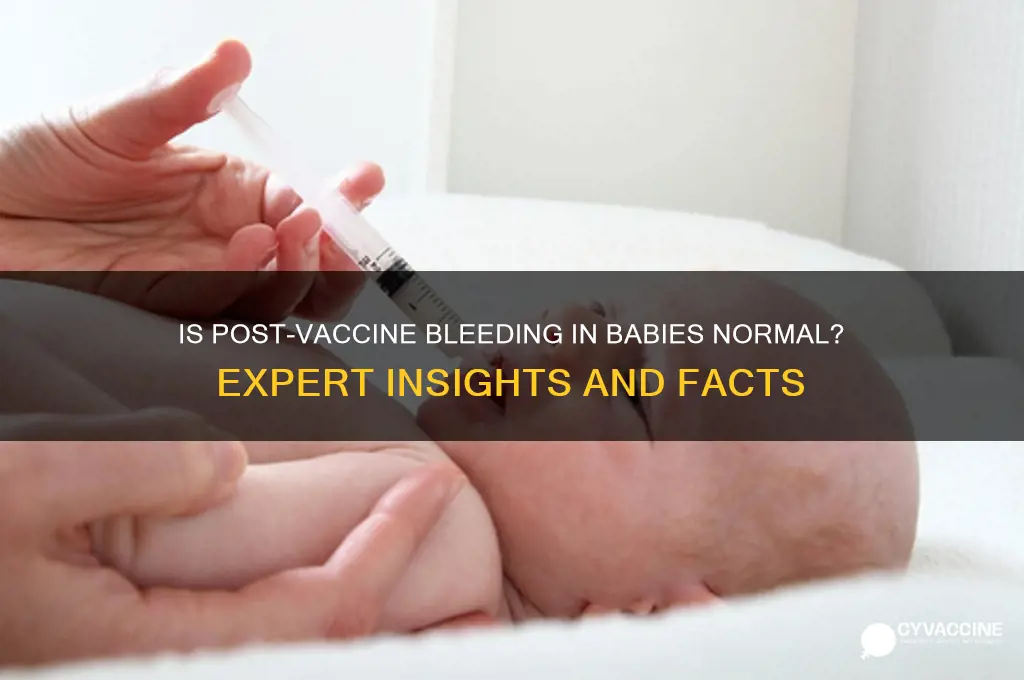is it normal for babies to bleed after vaccines