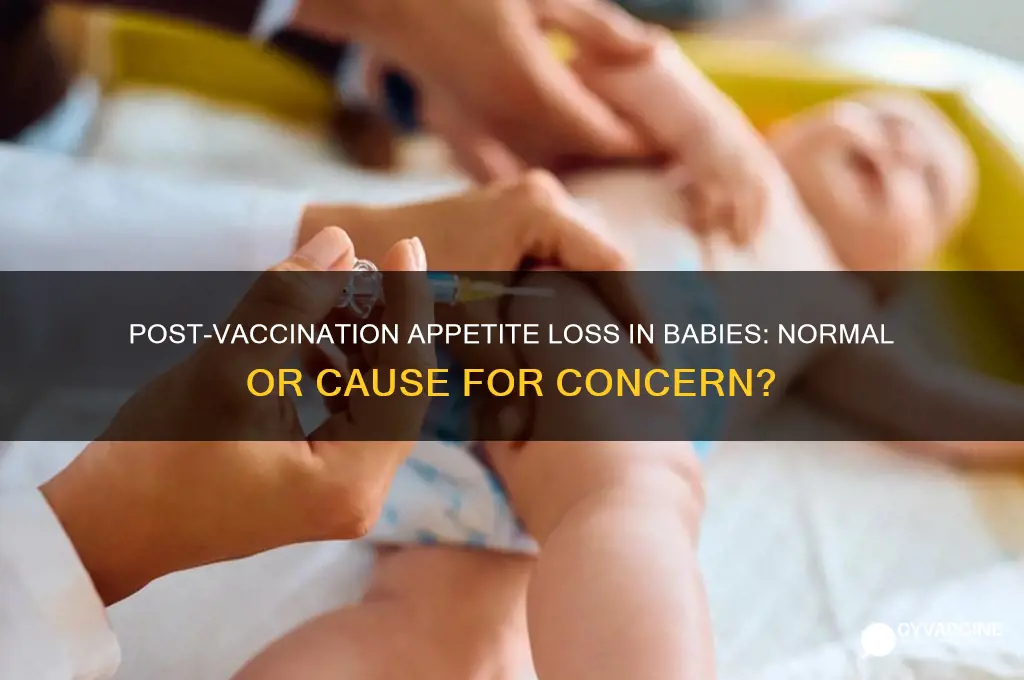 is it normal for baby to lose appetite after vaccination