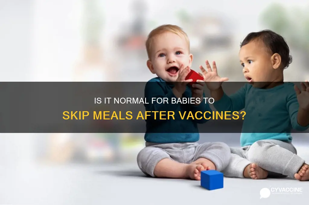 is it normal for baby to not eat after vaccine