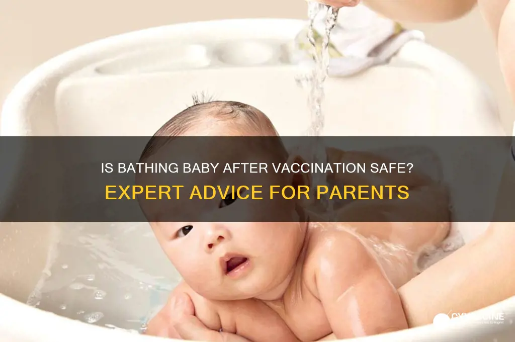 is it ok to bath baby after vaccination