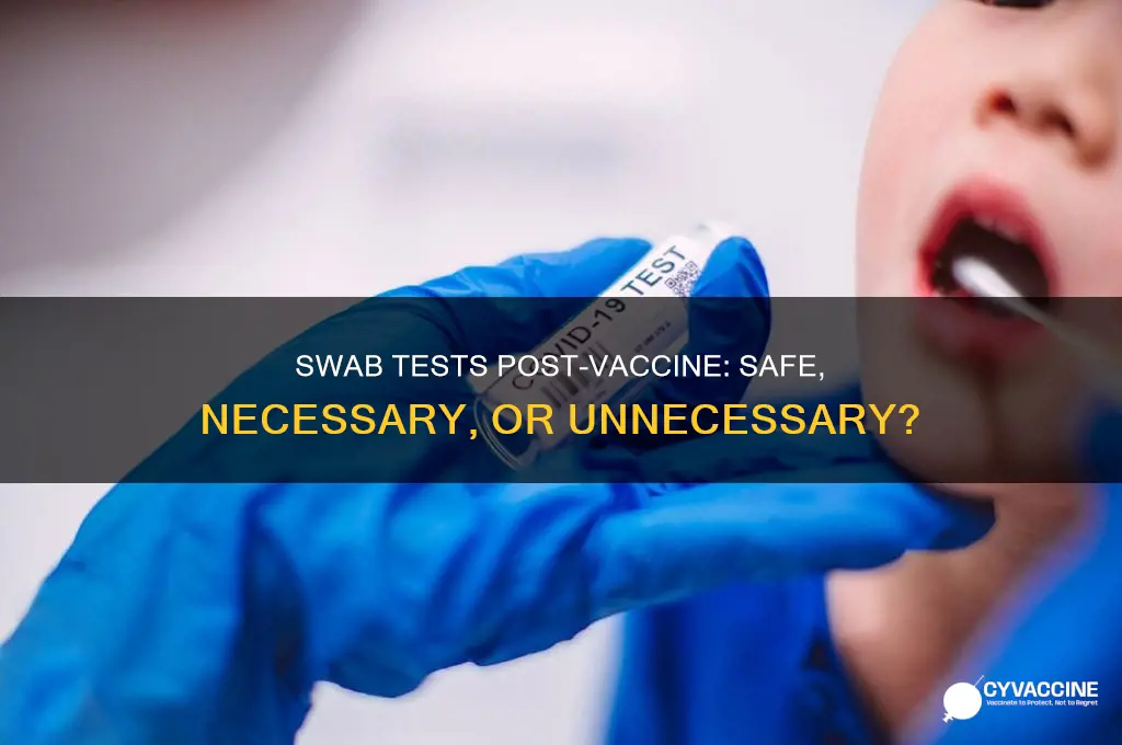 is it ok to have swab test after vaccine