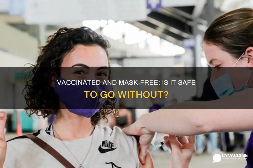 is it ok to not wear a mask if vaccinated