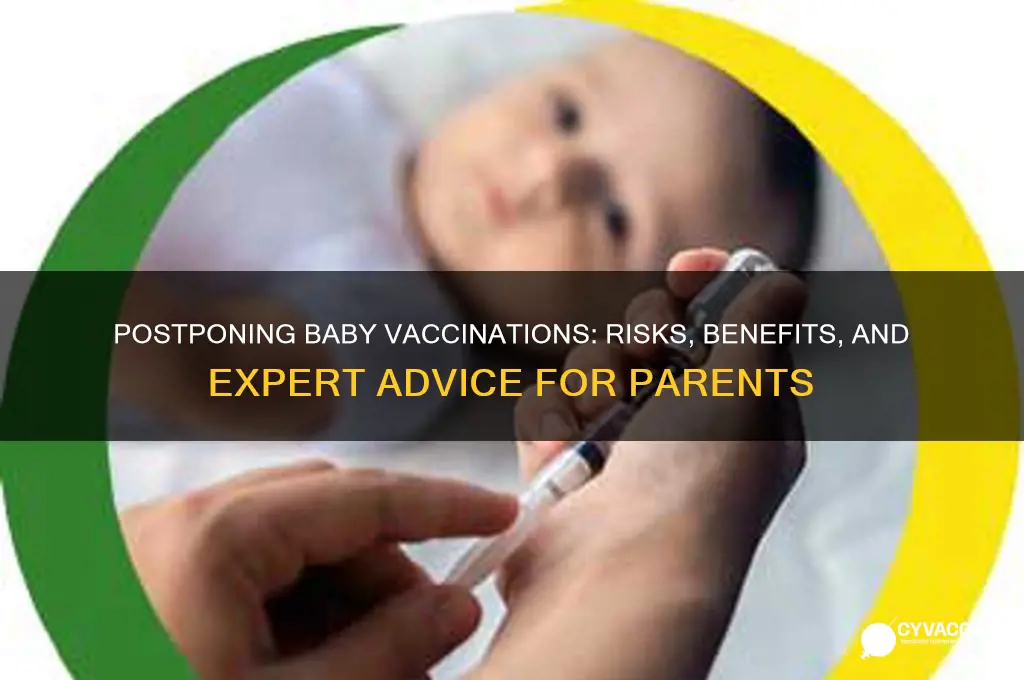 is it ok to postpone vaccination for baby