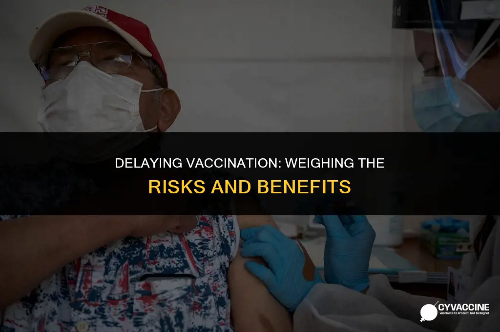 is it ok to postpone vaccination