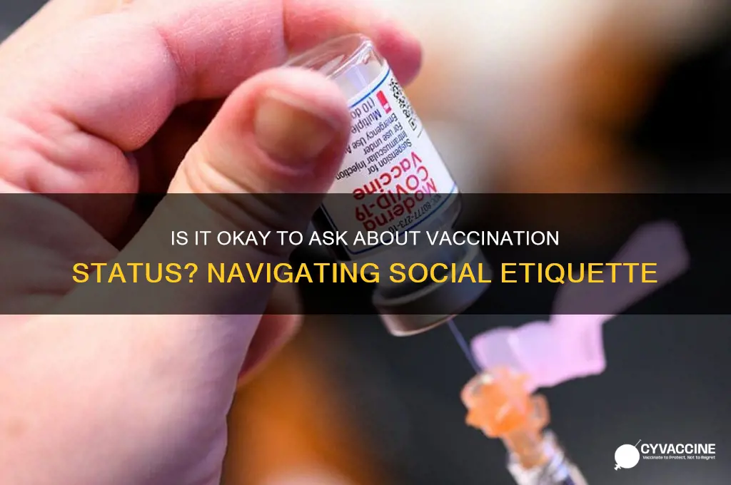 is it okay to ask if someone is vaccinated