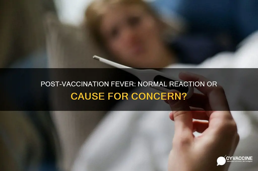 is it okay to have fever after vaccination
