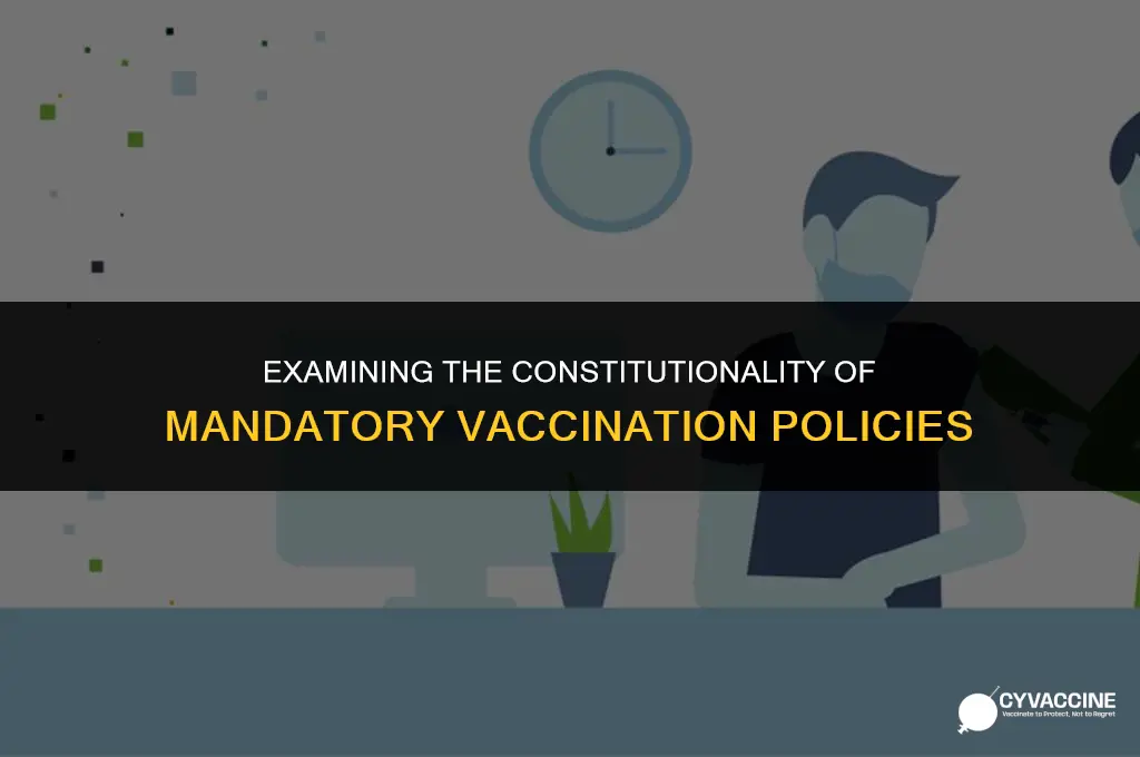 is it unconstitutional to force vaccine