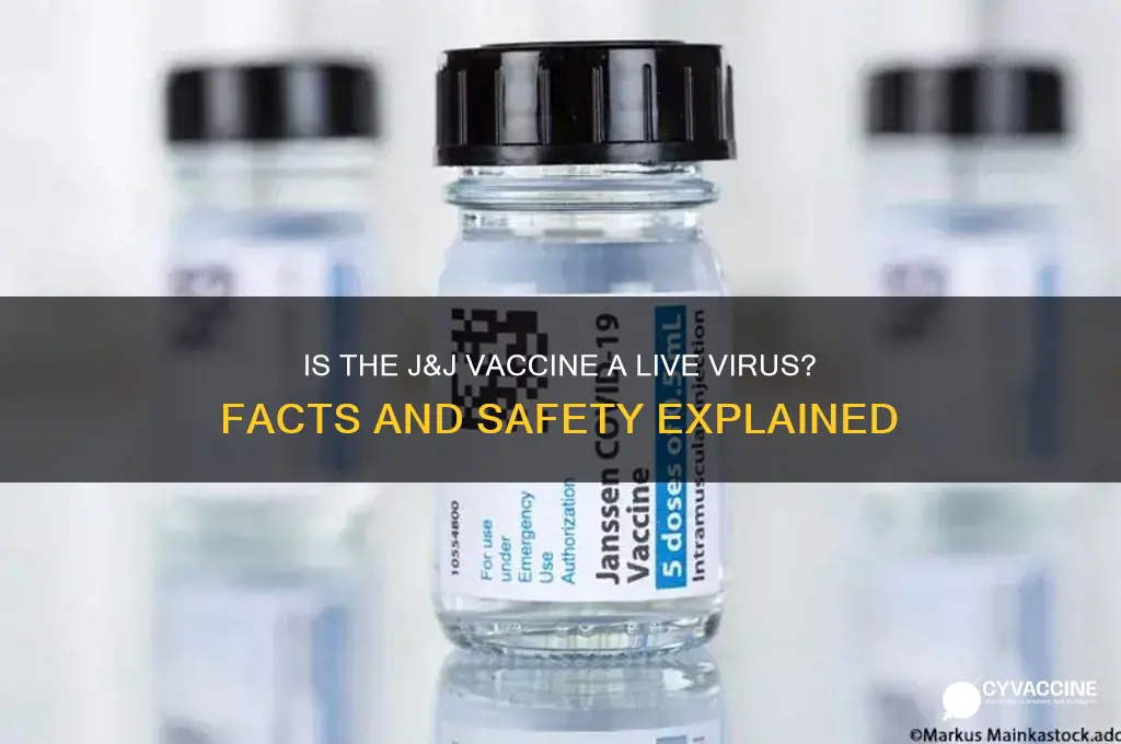 is j and j vaccine a live virus