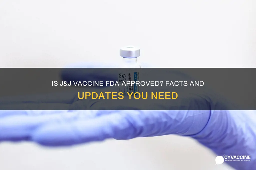 is j and j vaccine approved by fda