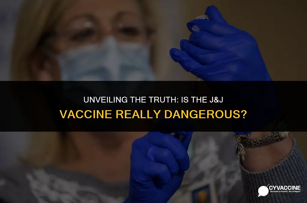 is j and j vaccine dangerous