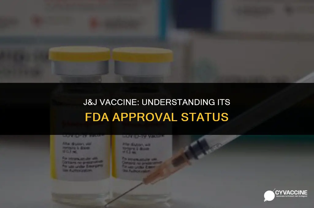 is jand j vaccine fda approved