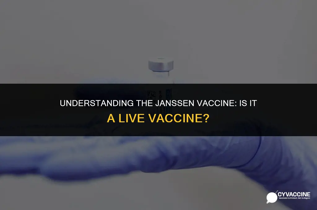 is janssen vaccine a live vaccine